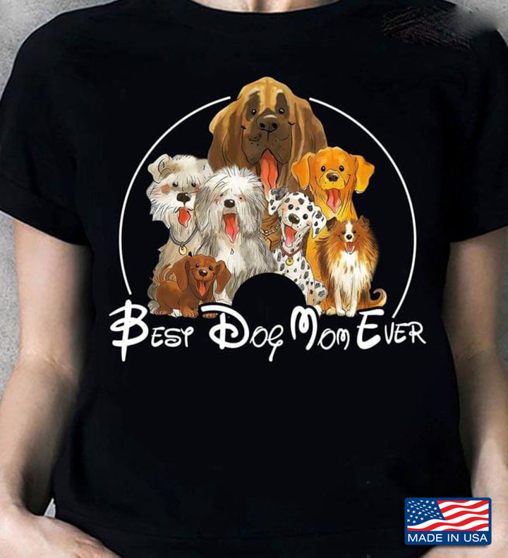 Best Dog Mom Ever Dog Lovers T-Shirts