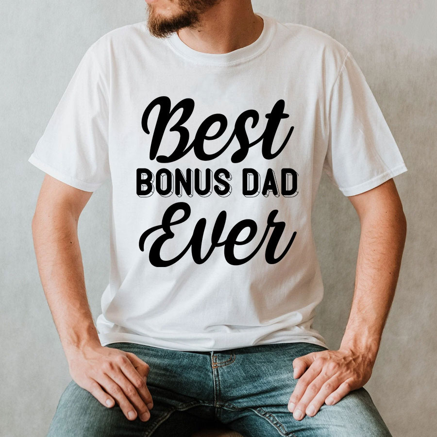 Best Bonus Dad Ever T-Shirt For Father’s Day