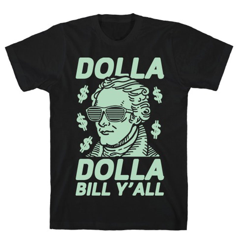 Dolla Dolla Bill Yall Tee Dollar Money