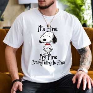 2 Snoopy Its Fine Im Fine Everything Is Fine Shirt
