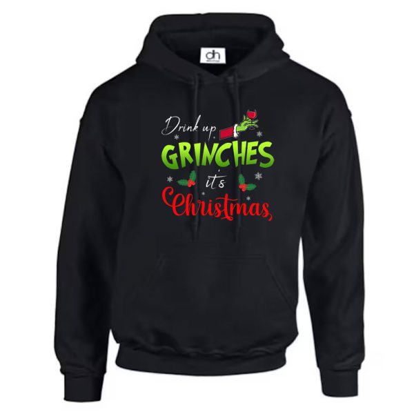 hoodie Drink Up Grinches Its Christmas T Shirt 4Btkp