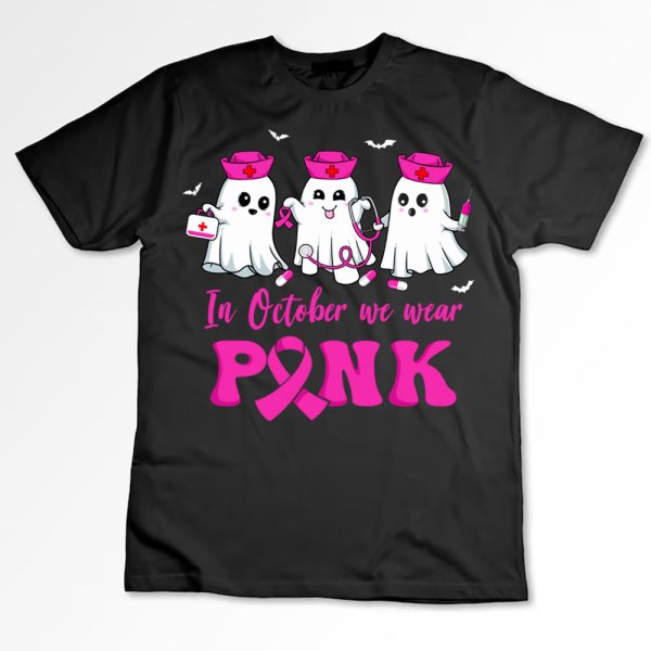 1 In October We Wear Pink Boos Nurse Breast Cancer Awareness 3Sefj