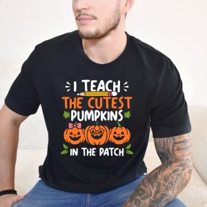2 I Teach The Cutest Pumpkins In The Patch Teacher Halloween KYr6z
