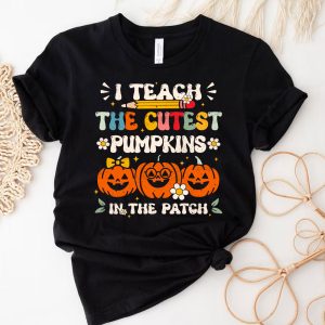 3 I Teach The Cutest Pumpkins In The Patch Groovy Teacher UwMBU
