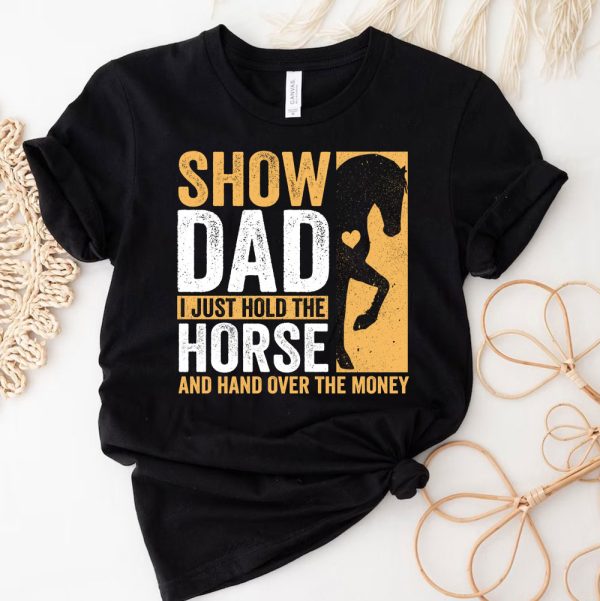 3 Mens Show Dad I Just Hold The Horse And Hand Over The Money TFbkB